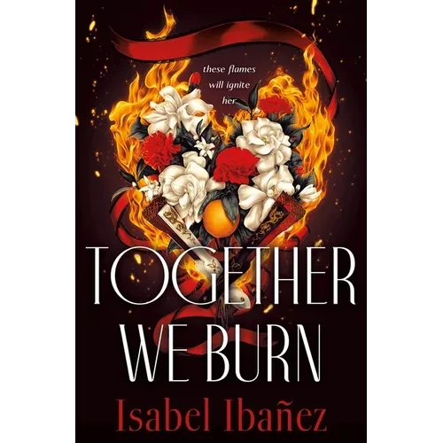 Together We Burn - Hardcover
