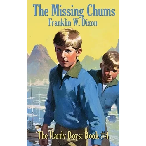 The Missing Chums: A Positronic Book - Hardcover