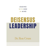 Deisensus Leadership: Leading With God in Mind - Paperback