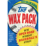 Wax Pack: On the Open Road in Search of Baseball's Afterlife - Hardcover