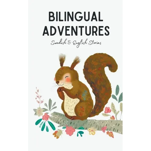 Bilingual Adventures: Swedish & English Stories - Paperback