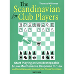 The Scandinavian for Club Players: Start Playing an Unsidesteppable & Low Maintenance Response to 1.E4 - Paperback