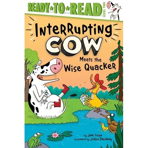 Interrupting Cow Meets the Wise Quacker: Ready-To-Read Level 2 - Paperback