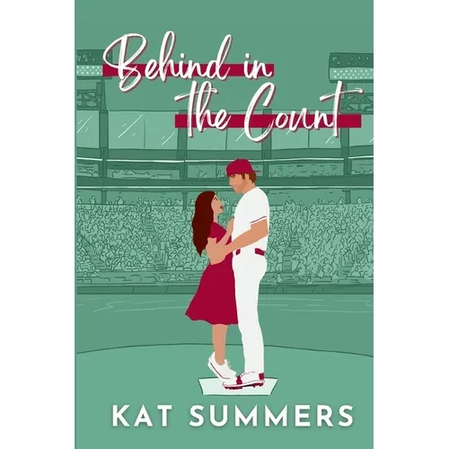 Behind in the Count: A Second Chance Baseball Romance - Paperback