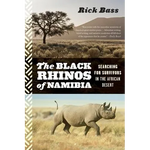 Black Rhinos of Namibia: Searching for Survivors in the African Desert - Paperback