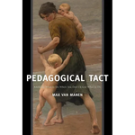 Pedagogical Tact: Knowing What to Do When You Don't Know What to Do - Paperback