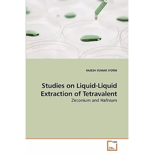 Studies on Liquid-Liquid Extraction of Tetravalent - Paperback