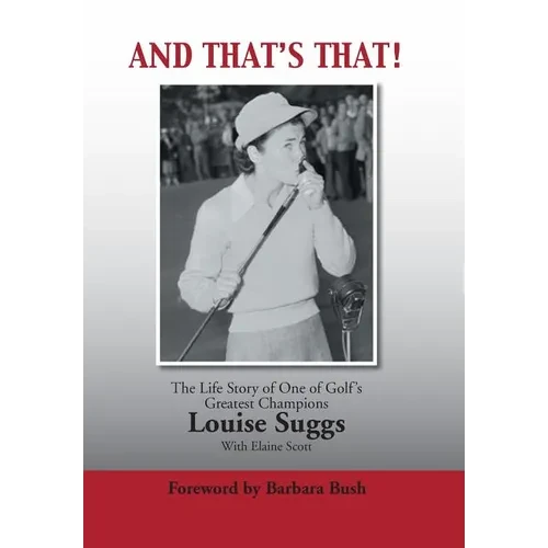And That's That!: The Life Story of One of Golf's Greatest Champions - Hardcover