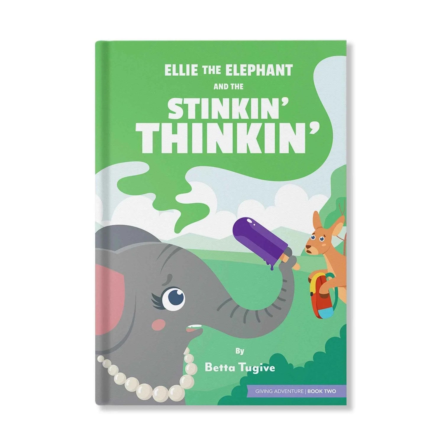 Ellie the Elephant and the Stinkin Thinkin