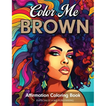 Color Me Brown: Affirmation Coloring Book - Paperback