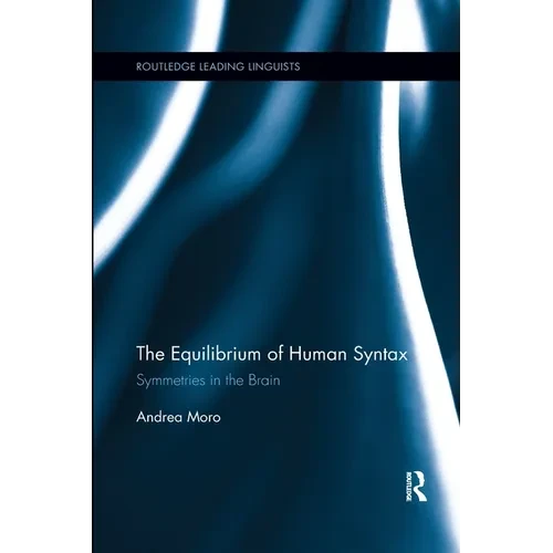 The Equilibrium of Human Syntax: Symmetries in the Brain - Paperback
