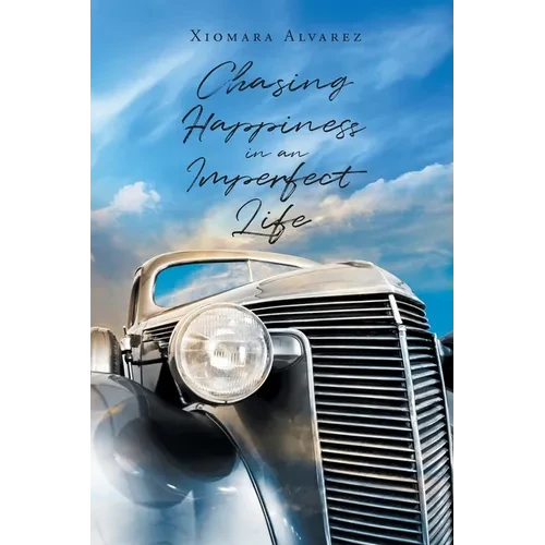Chasing Happiness in an Imperfect Life - Paperback