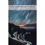 Philosophical Turns: Epistemological, Linguistic, and Metaphysical - Hardcover