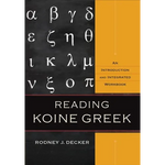 Reading Koine Greek: An Introduction and Integrated Workbook - Hardcover