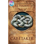 Caretaker: The Goodpasture Chronicles (Book 1) - Paperback