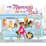 The Mommies on the Bus - Board Book