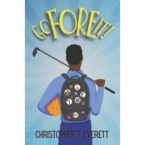 Go Fore It!: A Family and Golf Story - Paperback