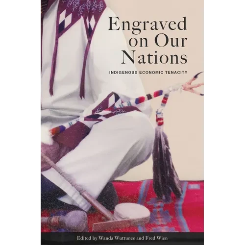 Engraved on Our Nations: Indigenous Economic Tenacity - Paperback