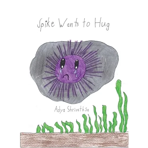Spike Wants to Hug - Hardcover