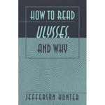 How to Read «Ulysses», and Why - Paperback