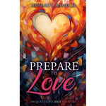 Prepare to Love: 100 Questions and Answers - Paperback