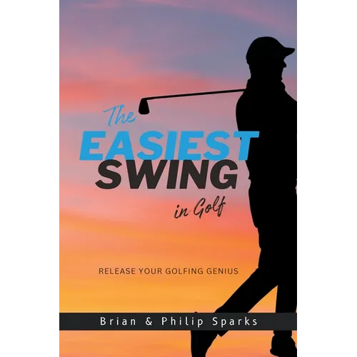 The Easiest Swing in Golf - Paperback