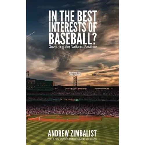 In the Best Interests of Baseball?: Governing the National Pastime - Paperback