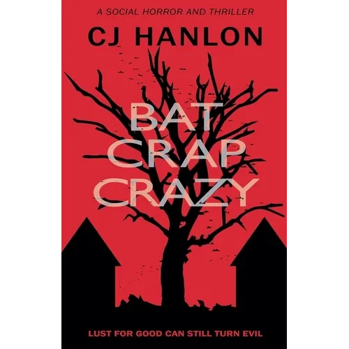 Bat Crap Crazy - Paperback