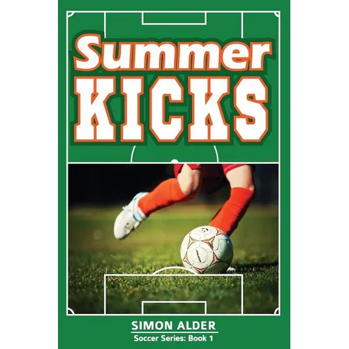 Summer Kicks: The Soccer Series 