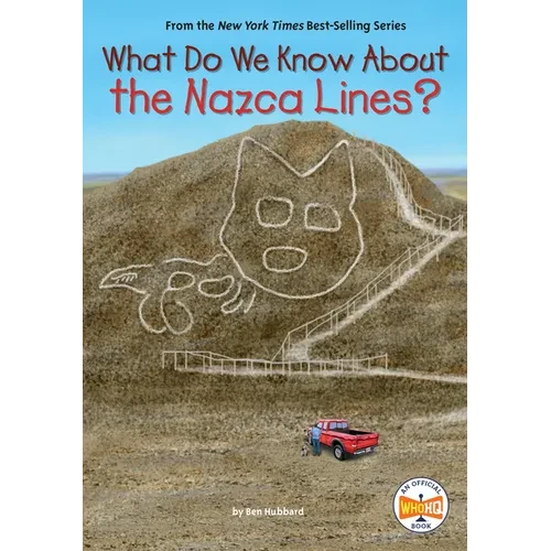 What Do We Know about the Nazca Lines? - Paperback