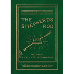 The Shepherd's Rod, Vol. 1: The 144,000 of Revelation 7- Call For Reformation - Paperback