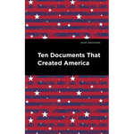 Ten Documents That Created America - Paperback