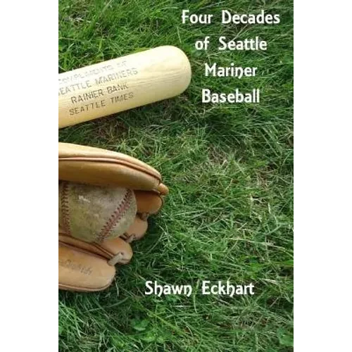 Four Decades of Seattle Mariner Baseball - Paperback