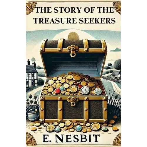 The Story Of The Treasure Seekers(Illustrated) - Paperback