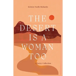 The Desert is a Woman Too - Paperback