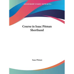 Course in Isaac Pitman Shorthand - Paperback