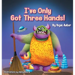 I've Only Got Three Hands!: Teach Your Children to Keep Their Room Clean - Hardcover